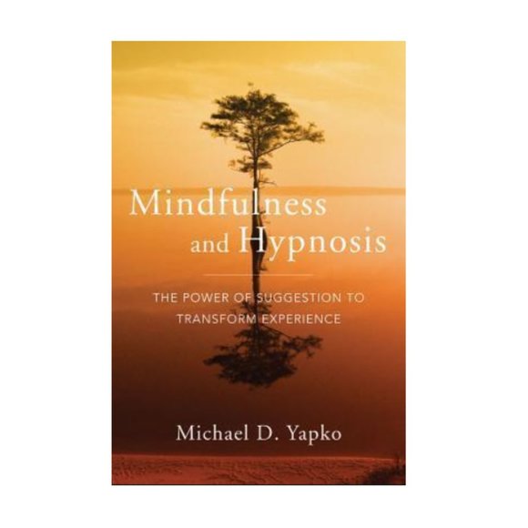 'Mindfulness and Hypnosis' Hardcover By Michael D. Yapko - Picture 3 of 3